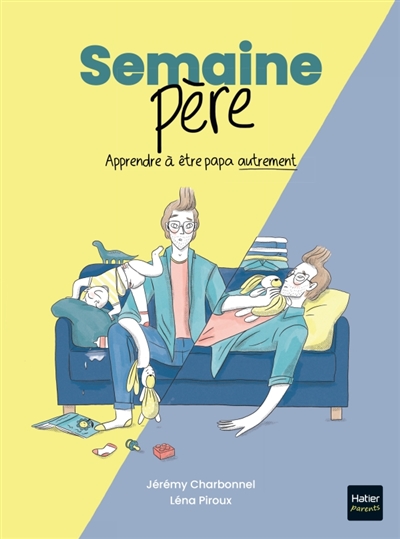 Semaine père: apprendre à être papa autrement
