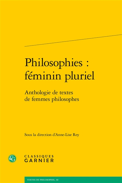 Philosophies: féminin pluriel: anthologie de textes de femmes philosophes
