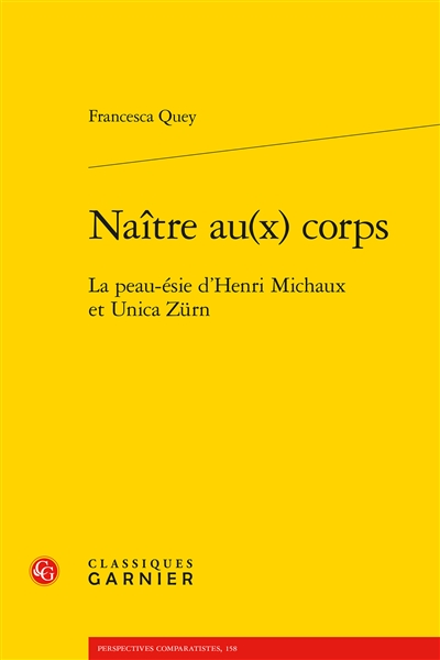 Naître au(x) corps: la peau-ésie d'Henri Michaux et Unica Zürn