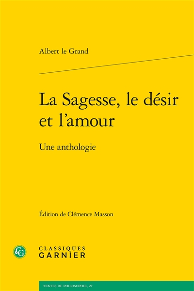 La sagesse, le désir et l'amour: une anthologie