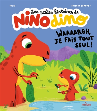 Les petites histoires de Nino Dino - Waaaargh, je fais tout seul!