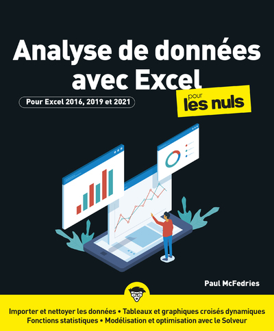 Analyse de données avec Excel pour les nuls: pour Excel 2016, 2019 et 2021