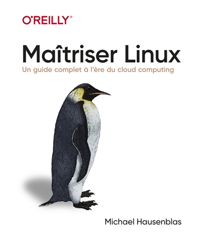 Maîtriser Linux: un guide complet à l'heure du cloud computing