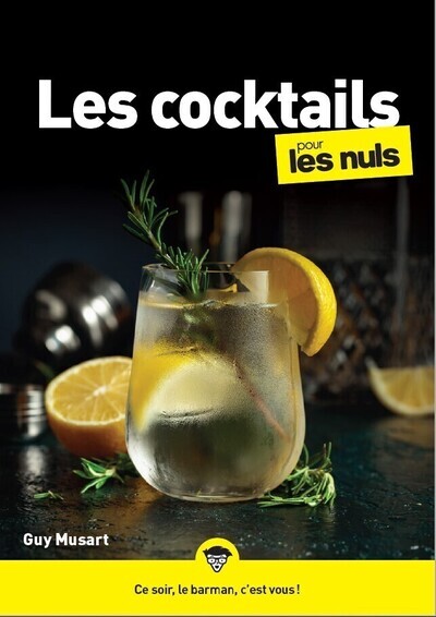 Les cocktails pour les nuls: ce soir, le barman, c'est vous!