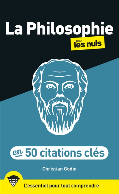 La philosophie pour les nuls en 50 citations clés: l'essentiel pour tout comprendre