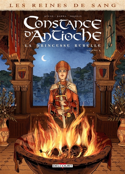 Les reines de sang. Constance d'Antioche: la princesse rebelle. Vol. 2