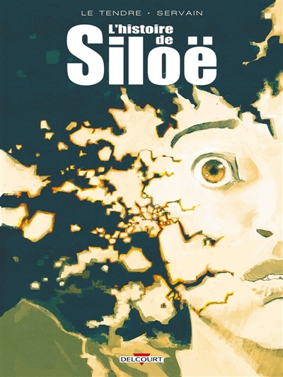 L'histoire de Siloë: édition intégrale
