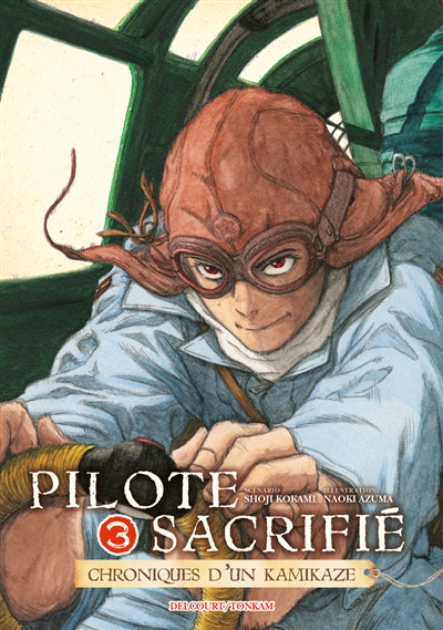 Pilote sacrifié: chroniques d'un kamikaze. Vol. 3