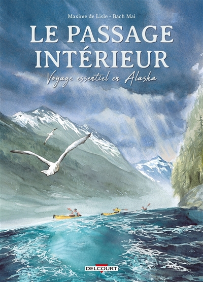 Le passage intérieur: voyage essentiel en Alaska