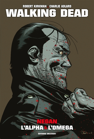 Walking dead. Negan: l'alpha & l'omega