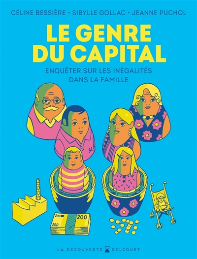 Le genre du capital: enquêter sur les inégalités dans la famille