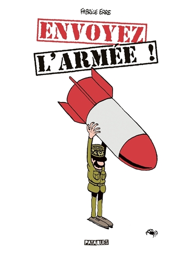 Envoyez l'armée!