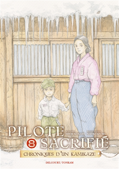 Pilote sacrifié: chroniques d'un kamikaze. Vol. 8