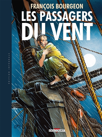 Les passagers du vent: édition intégrale