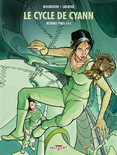 Le cycle de Cyann: intégrale. Vol. 2. Tomes 3 à 6