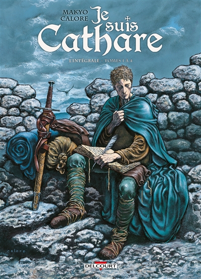 Je suis cathare: l'intégrale: tomes 1 à 4