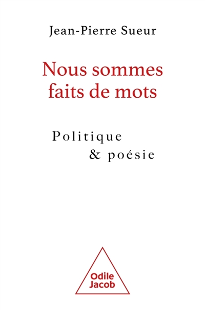 Nous sommes faits de mots - Politique et poésie