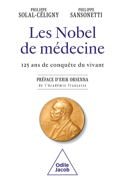 Les Nobel de médecine - 125 ans de conquête du vivant qui ont fondé la médecine moderne