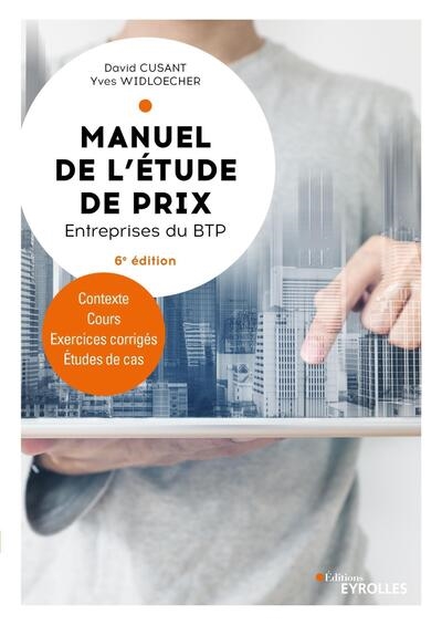 Manuel de l'étude de prix: entreprises du BTP: contexte, cours, exercices corrigés, études de cas