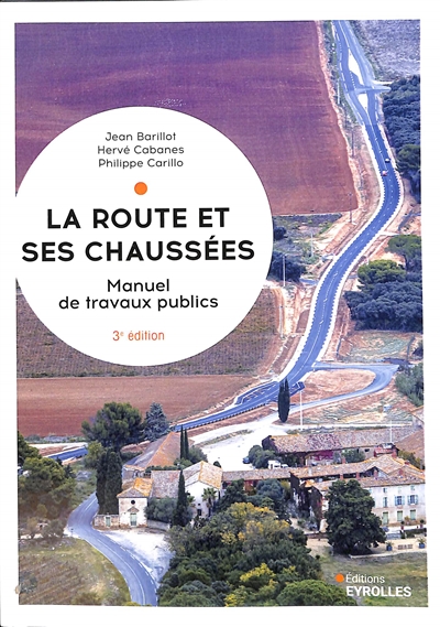 La route et ses chaussées: manuel de travaux publics