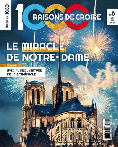1.000 raisons de croire, n° 6. Le miracle de Notre-Dame