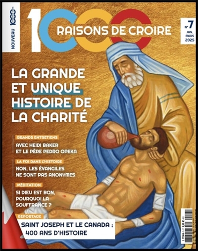 1.000 raisons de croire, n° 7. La grande et unique histoire de la charité