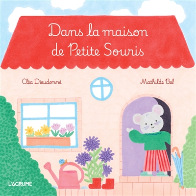 Dans la maison de Petite Souris: un imagier à manipuler