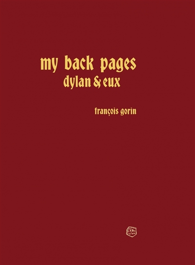 My back pages: Dylan et eux