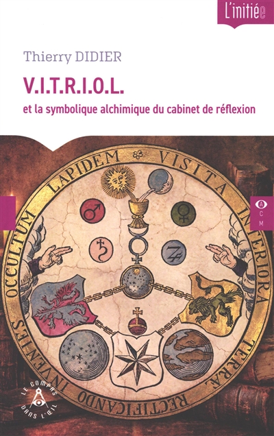 V.I.T.R.I.O.L. - et la symbolique alchimique du cabinet de réflexion