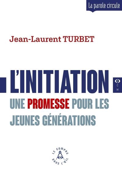 L'initiation - Une promesse pour les jeunes générations