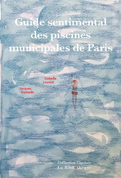 Guide sentimental des piscines municipales de Paris