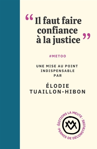 "Il faut faire confiance à la justice" - #METOO. Une mise au point indispensable