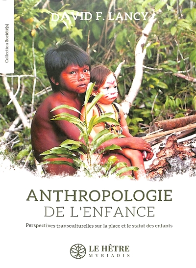 Anthropologie de l'enfance: perspectives transculturelles sur la place et le statut des enfants