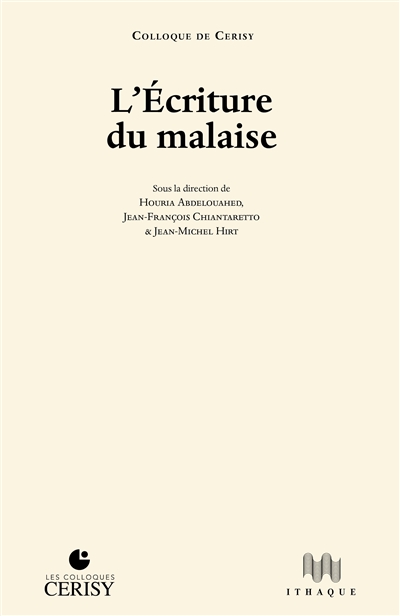 L'écriture du malaise: actes du colloque de Cerisy tenu à Cerisy-la-Salle du 16 juin au 22 juin 2023