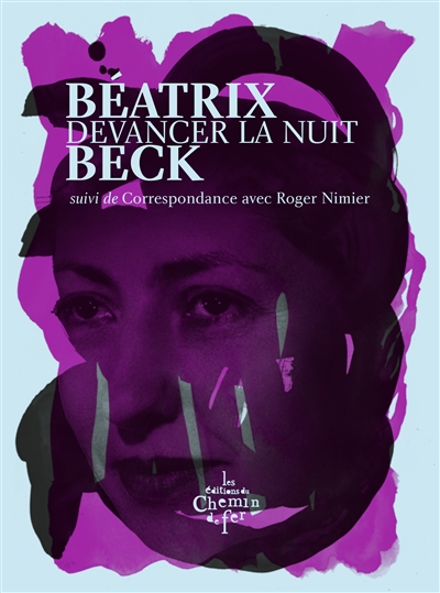 Devancer la nuit suivi de Correspondance avec Roger Nimier