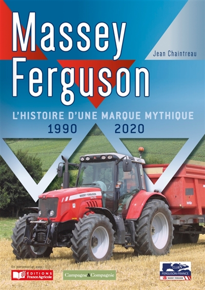 Massey Ferguson: l'histoire d'une marque mythique. 1990-2020