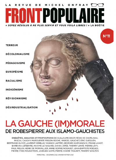 Front populaire, n° 11. La gauche (im)morale: de Robespierre aux islamo-gauchistes