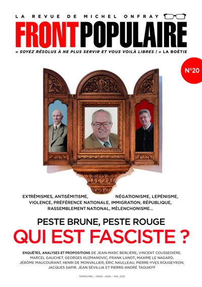 Front populaire, n° 20. Peste brune, peste rouge: qui est fasciste?: extrémismes, antisémitisme, négationnisme, lepénisme, violence, préférence nationale, immigration, république, Rassemblement national, mélenchonisme...