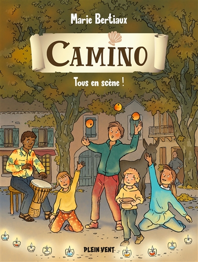 Tous en scène! - Camino volume 4