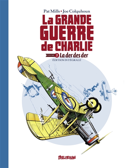 La Grande Guerre de Charlie: intégrale. Vol. 3. La der des der