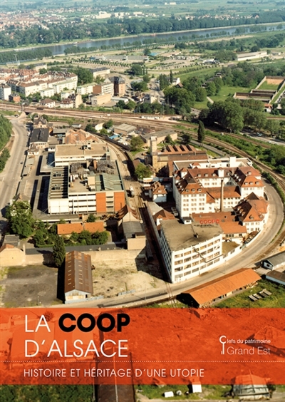 La Coop d'Alsace: histoire et héritage d'une utopie