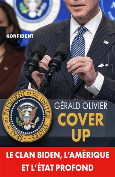 Cover up. - Le clan biden, l'amérique et l'etat profond