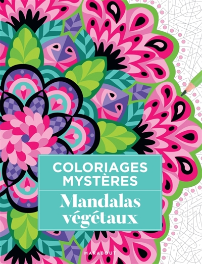 Coloriages mystères: Mandalas végétaux