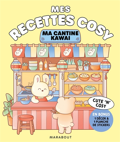 Mes recettes cosy - Ma cantine kawai - En bonus 1 décor & 1 planche de stickers