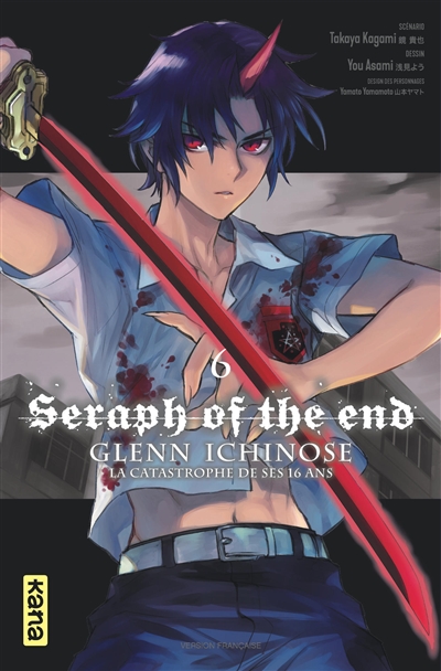 Seraph of the end: Glenn Ichinose: la catastrophe de ses 16 ans. Vol. 6