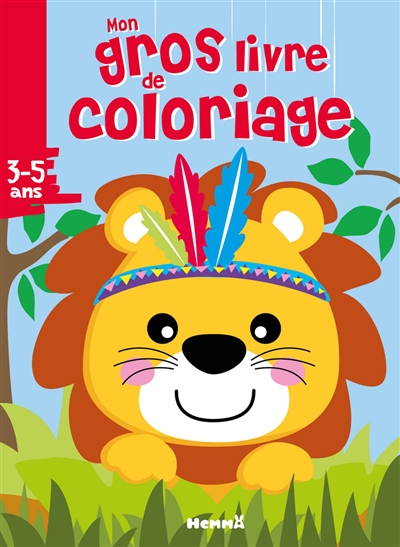 Mon gros livre de coloriage: lion: 3-5 ans