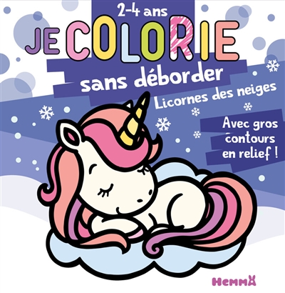 Je colorie sans déborder (2-4 ans) - Licornes des neiges T54 - Avec gros contours en relief!