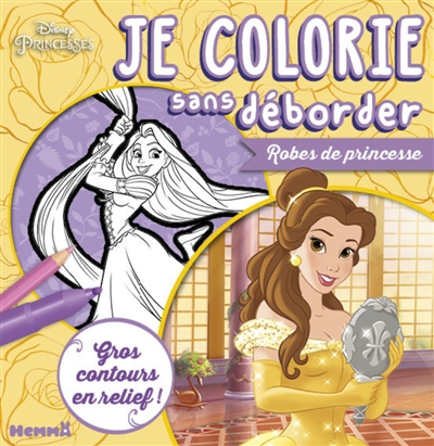 Disney Princesses: Je colorie sans déborder: Robes de princesse