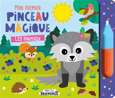 Mon P'tit Hemma: Mon premier pinceau magique: Les animaux