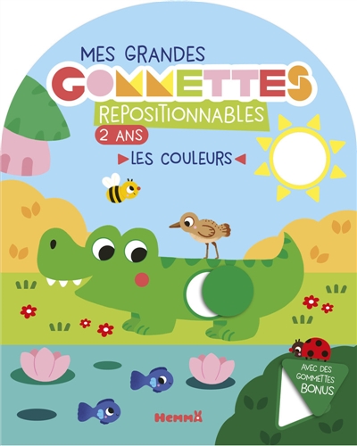 Mes grandes gommettes repositionnables: 2 ans: Les couleurs - Avec des gommettes bonus